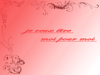 je veux etre moi pour moi